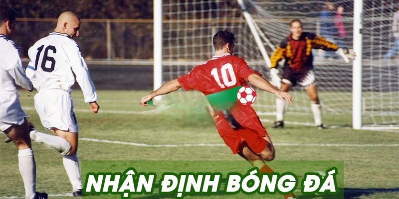 Nhận định bóng đá là gì?